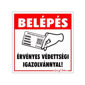   Matrica Belépés érvényes védettségi igazolvánnyal 10x10 cm "B"